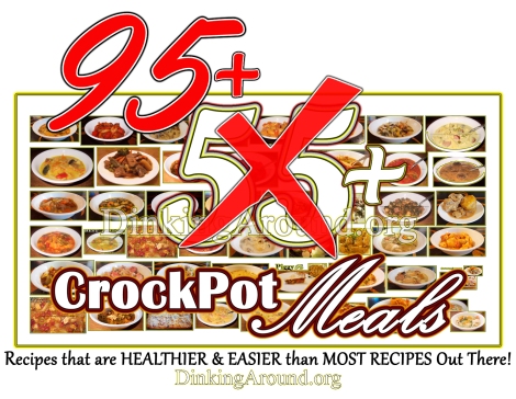 OVER 95 Crock Pot Meals! Click Here