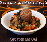 For Recipe Click Here - Ballsy Balls (Balsamic Meatballs with Spinach and Vegetables)
