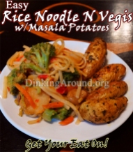 For Recipe Click Here - Rice Noodles and Vegis served with side of Masala Potatoes